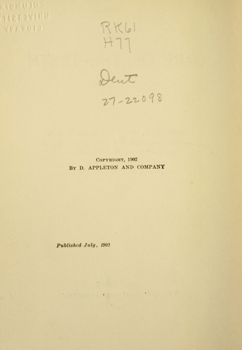 hit Copyright, 1902 By D. APPLETON AND COMPANY Published July, 1902