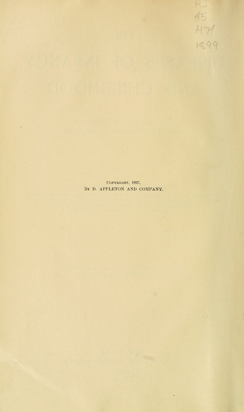 COPYRTGHT, 1897, By D. APPLETON AND COMPANY.