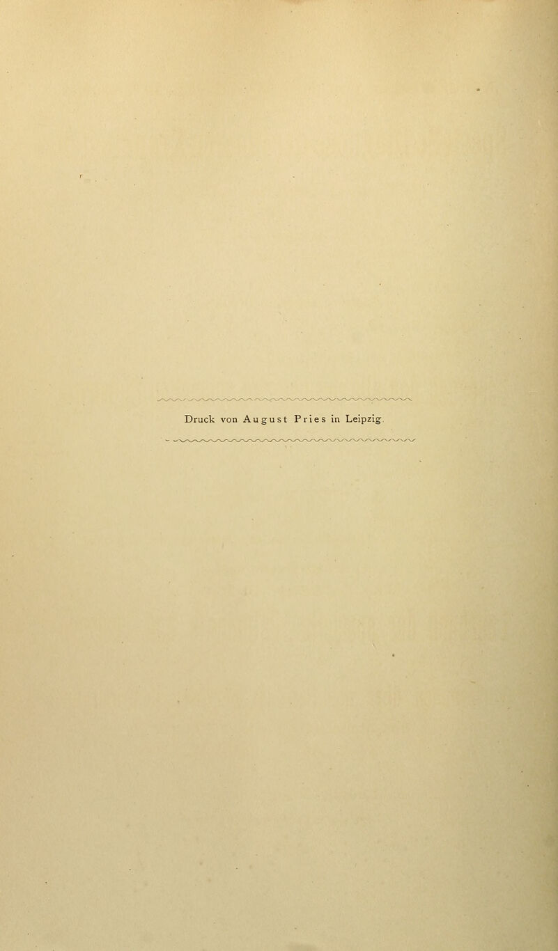 Druck von August Pries in Leipzig.