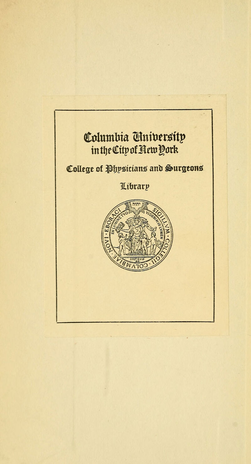 Columbia 5ÄnttJei^ttp intljeCitpoflmgork Hibtarj^