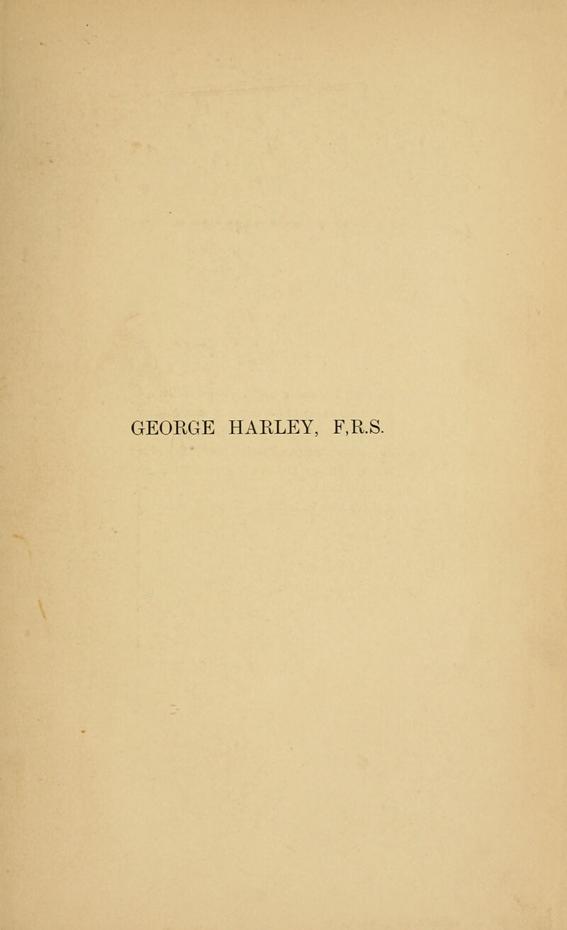 GEOEGE HARLEY, F,U.S.