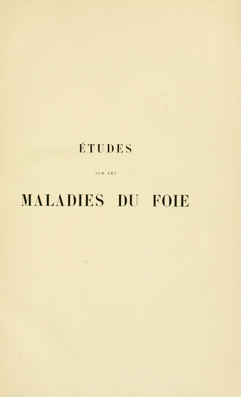 ÉTUDES MALADIES DU FOIE