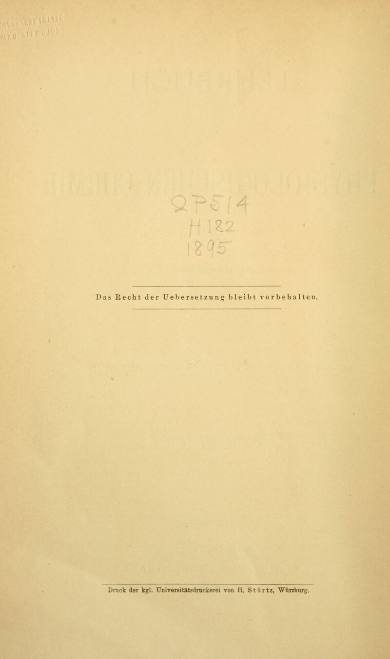 h 1X2 Das Recht der Uebersetzung bleibt vorbehalten. Druck der kgl. Universitätsdruckorei von H. Stürtz, Würzburg.