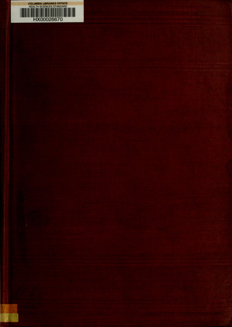 COLUMBIA LIBRARIES OFFSITE HEALTH SCIENCES STANDARD HX00026670 It' ■< ill '.■* '.^..',,' I'll, r' if-, 1^- •1^ .■< -. • i 1 .■;V T 1*- - 1 '' •'i'' v;i!^^ ■'