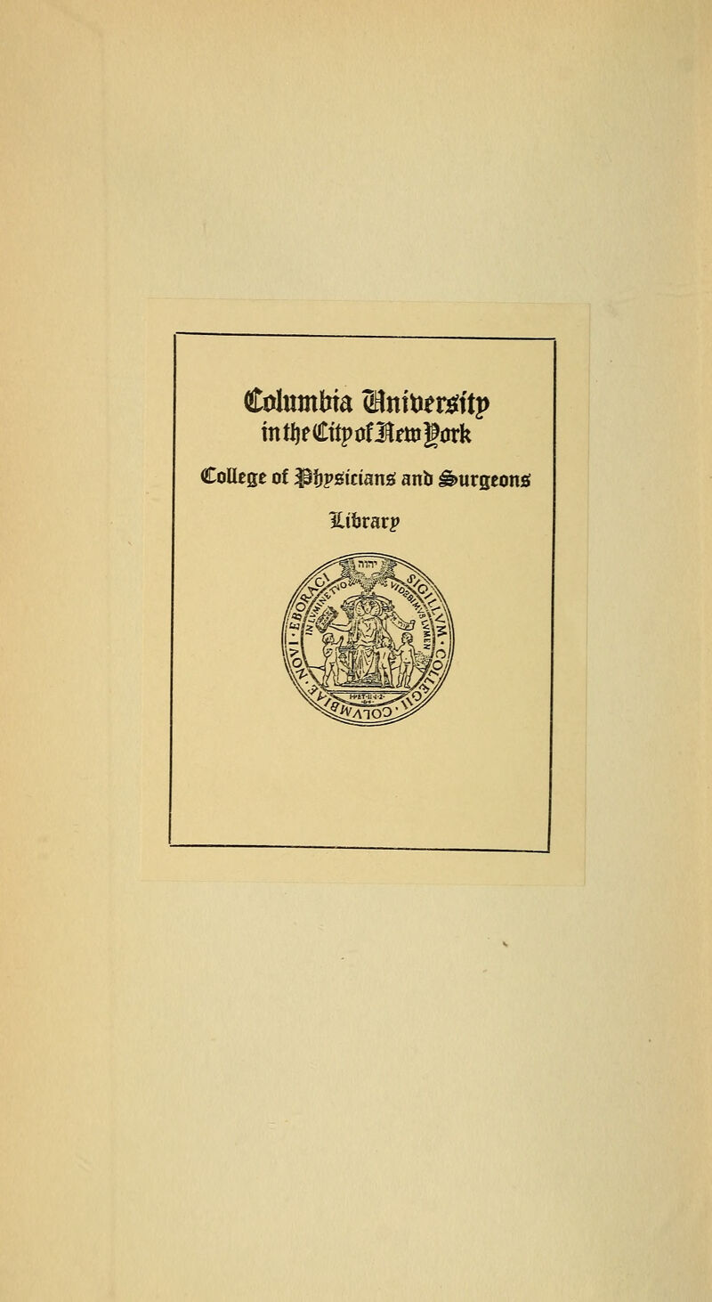 CoUege of ^teiciang anU ^urgeonis ^ibrarj»