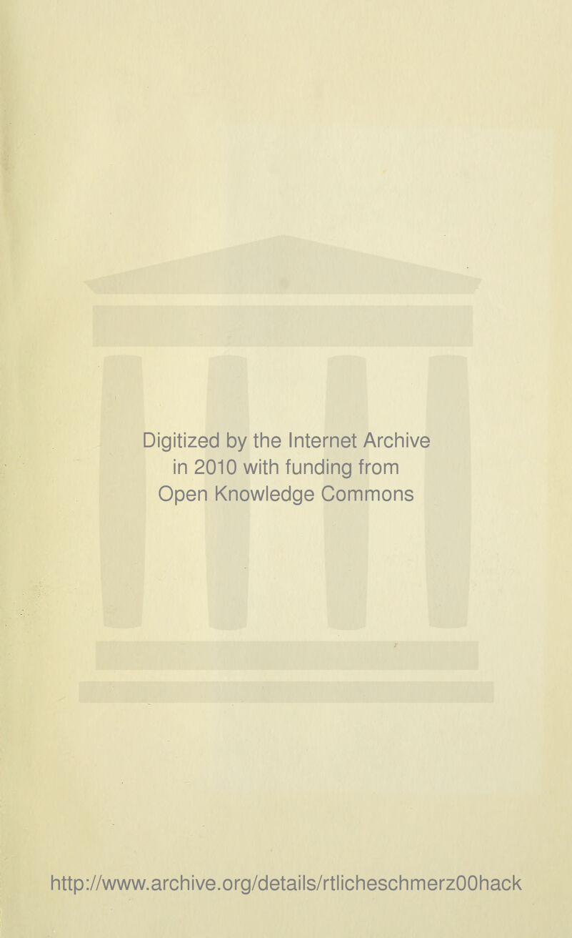 Digitized by the Internet Archive in 2010 with funding from Open Knowledge Commons http://www.archive.org/details/rtlicheschmerzOOhack