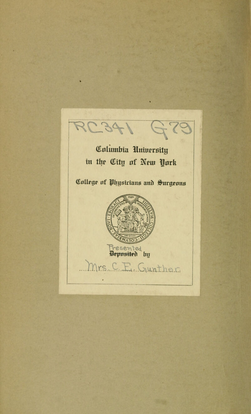 ' (Eolumbta lIuiurrBitij in tl)r (Ett^ of Nrm fork duUrgr of pi^yairtauB anJi ^urgrona Sepnatteh bij ..)}:\.r.s..C-X....&\^ut.Viar: