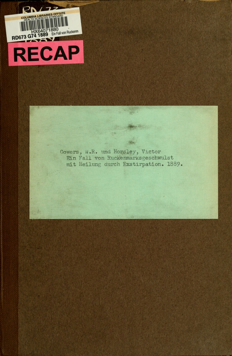 .„„sÄ'Ss- RECAP Gowers, W.R. imd Hor^ley, Victor Ein Fall von RuckenmarKSgeschwulst mit Heilung durch Exstirpation, 1889»