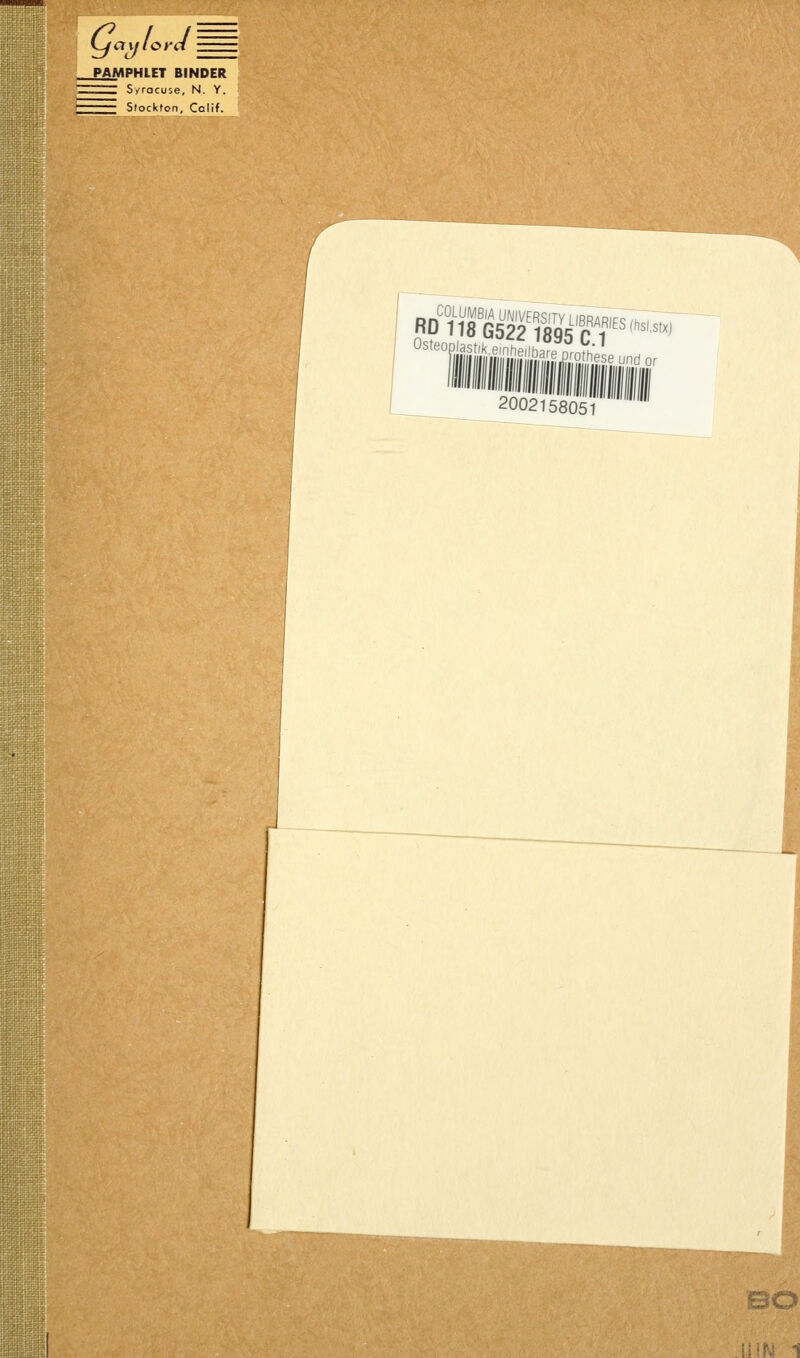 PAMPHIET BINDER Syracuse, N. Y. ^^ Slockfon, Calif. OsfPnnbcf,! „  '°y3 t'-l Osteoplastik.einheilb a[ej3rothese und or 2002158051