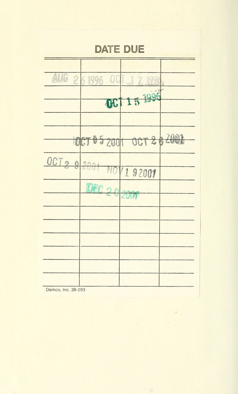 DATE DUE . ^ ^ 'iQftl] ' OC' . Y ^ ^>>- '' ''^ . 7Aj?>.$ ^0 C7 y ^ 200 t OCT ^ 1 ^aM' OCTo n 9nA4 '-bsj! ^1^' 'I 9?0IJf ,_^. :;■-.-• , , 1 i Demco, Inc. 38-293