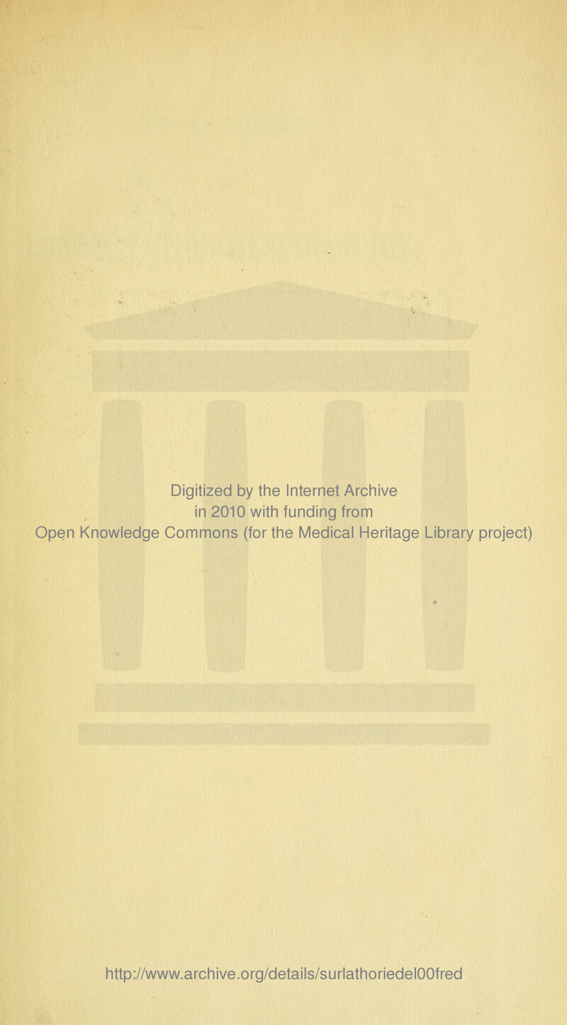 Digitized by the Internet Archive in 2010 with funding from Open Knowledge Gommons (for the Médical Héritage Library project) http://www.archive.org/details/surlathoriedelOOfred