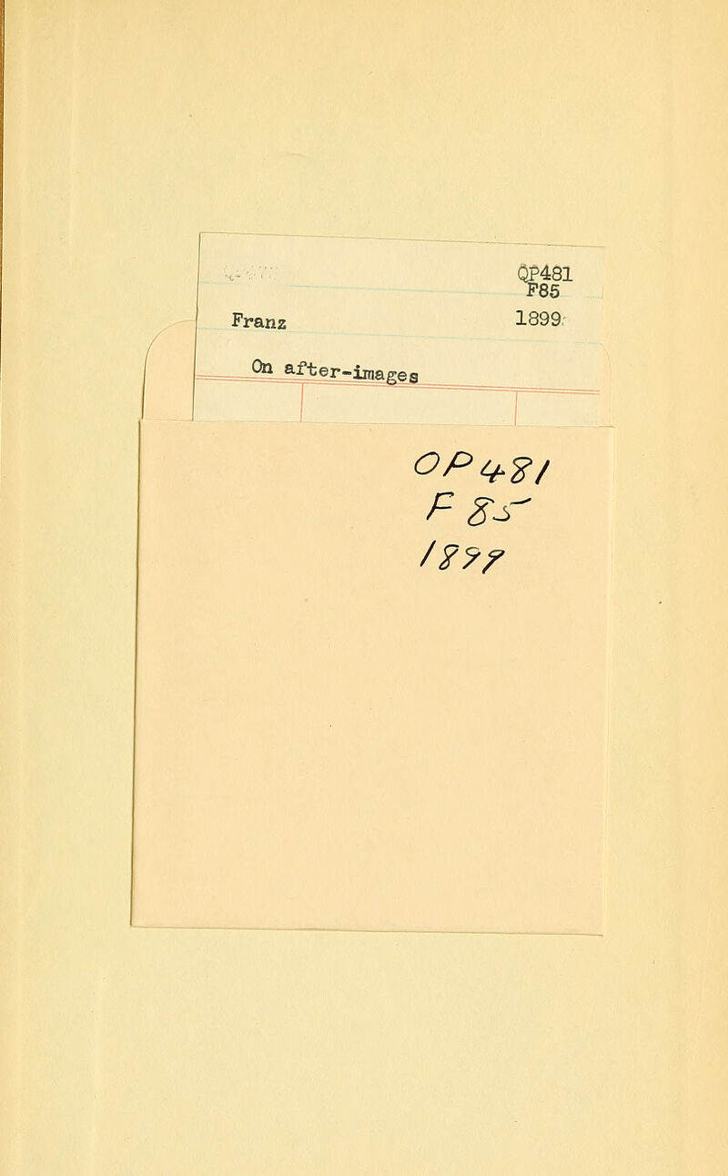 Franz On after-. QP481 P85 1899