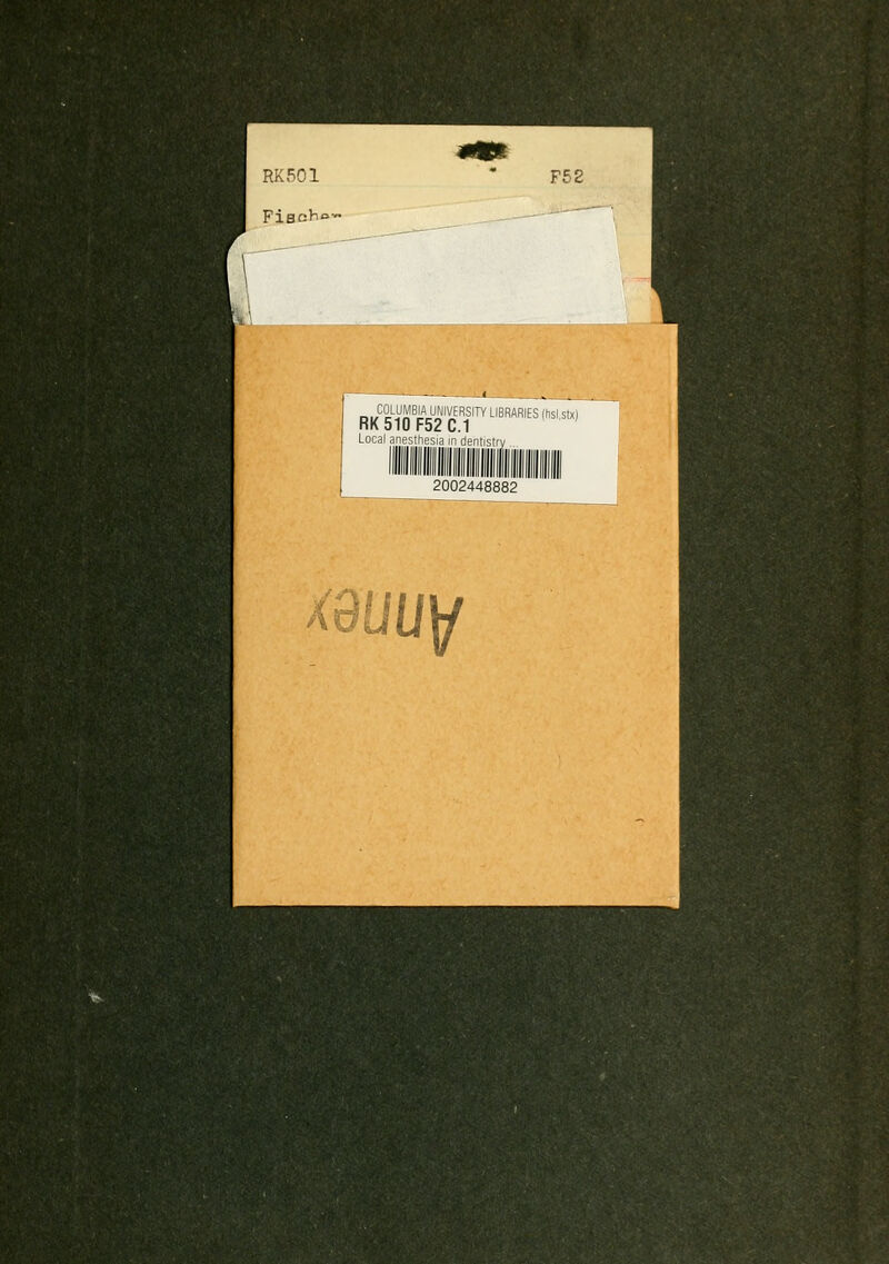 RK501 FE2 - COLUMBIA UNIVERSITY LIBRARIES His.slx, Local anesthesia in dentistry-.. 2002448882