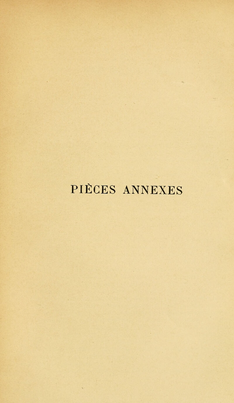 PIÈCES ANNEXES