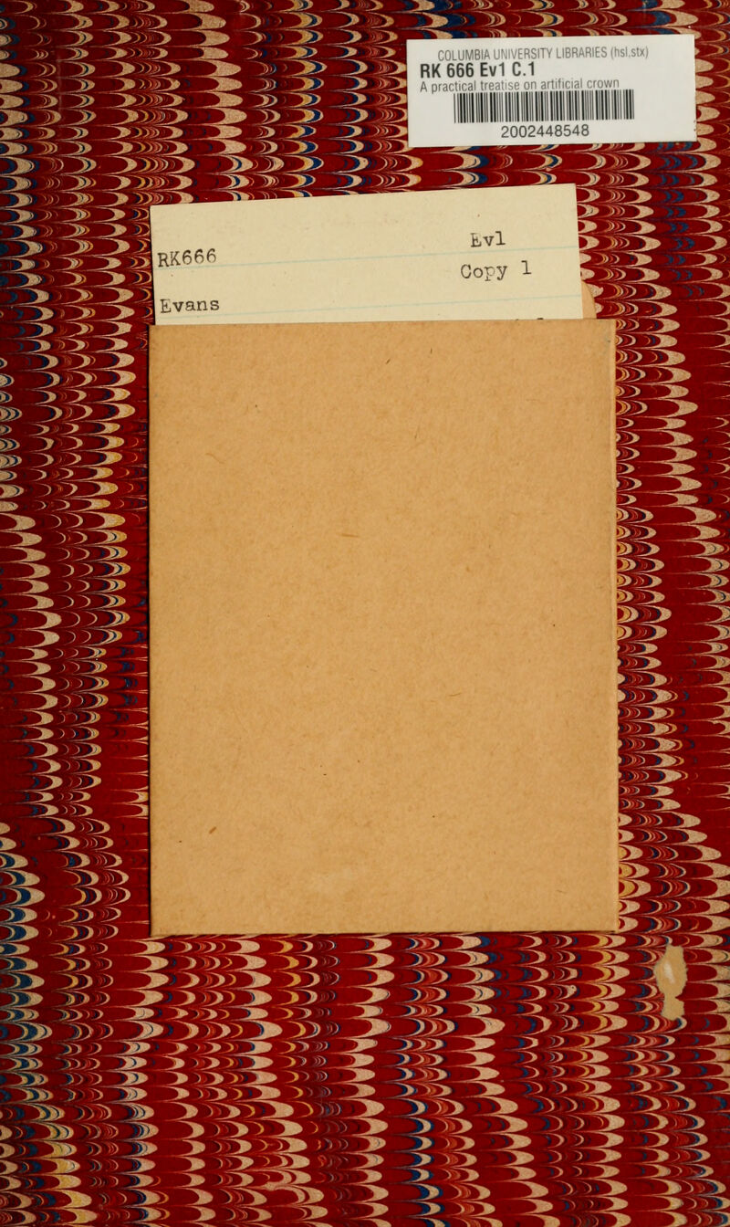 :3> I3> 3> ^:>^. :>- TIE* z> ^?> ^>^:3> >s> COLUMBIA UNIVERSITY LIBRARIES (hsi.stx) RK666EV1C.1 2002448548 tvans >3 Lvl Copy 1 ^ j>:s>. ^ > 2> ^