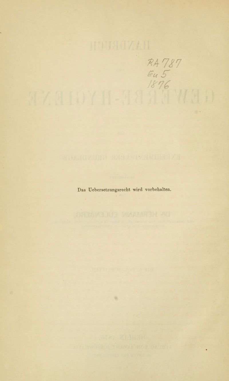 Das Uebersetzungsrecht -wird vorbehalten.