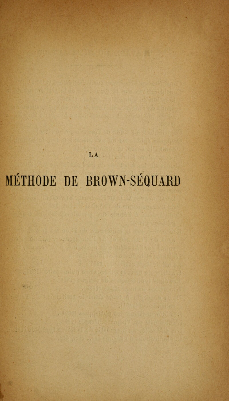 MÉTHODE DE BROWN-SÉQUARD