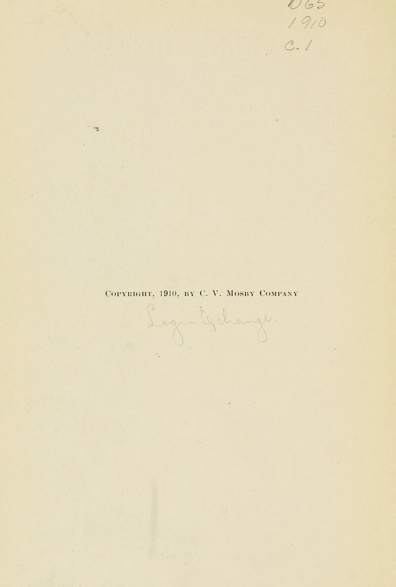 Copyright, 1910, by C. V. Mosby Company'