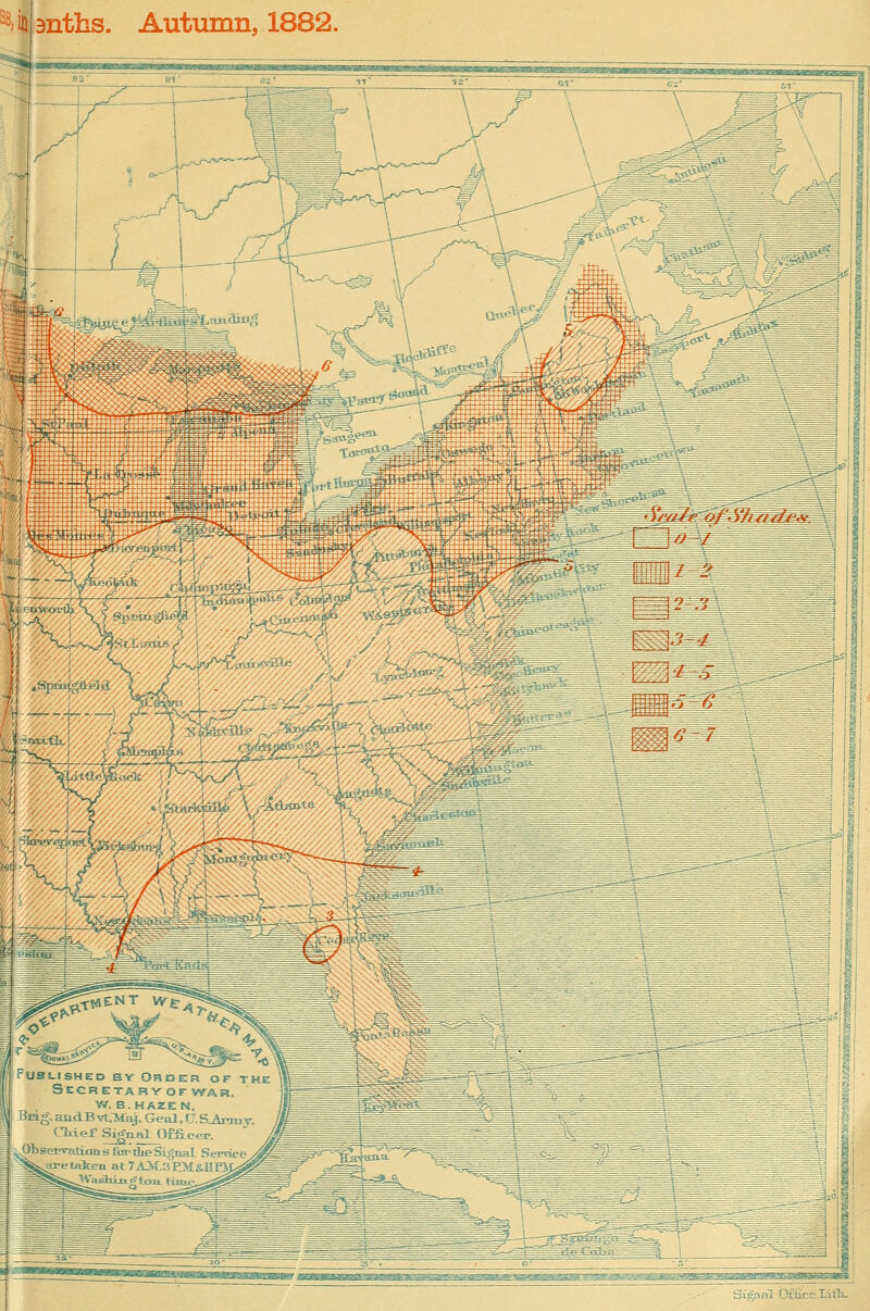 fc.ii anths. Autumn, 1882. i-UBLisHED by Order of the Secretaryofwar. Y/. B.HAZEN, Bag. andBvO&y, Geal, U.S_Ar-my, CLier Signal OBJcct. j^bsei-vatiatts fior the Signal Service ;%^aretaken at7.0f.3P.>tg.U Sigadl Office Xith-