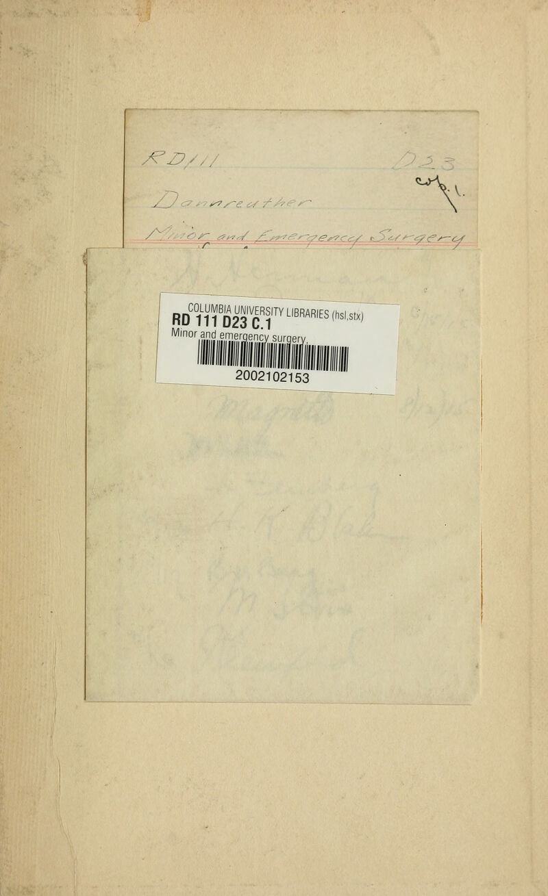 A^I?^. J .5 r Ro'^^jJY^gV^RSITY LIBRARIES (hsi.stx) '^'°^™,n,?,lIlS,'3.?.GCy surger 2002102153