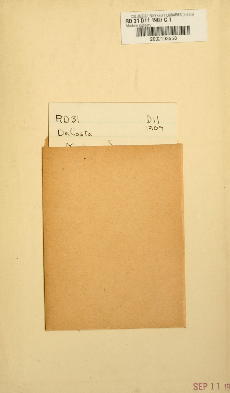 COLUMBIA UNIVERSITY LIBRARIES (hsl.stx) RD31 D11 1907 C.1 Modern surge;, 2002193558 F?03i IV, SEP 11 w