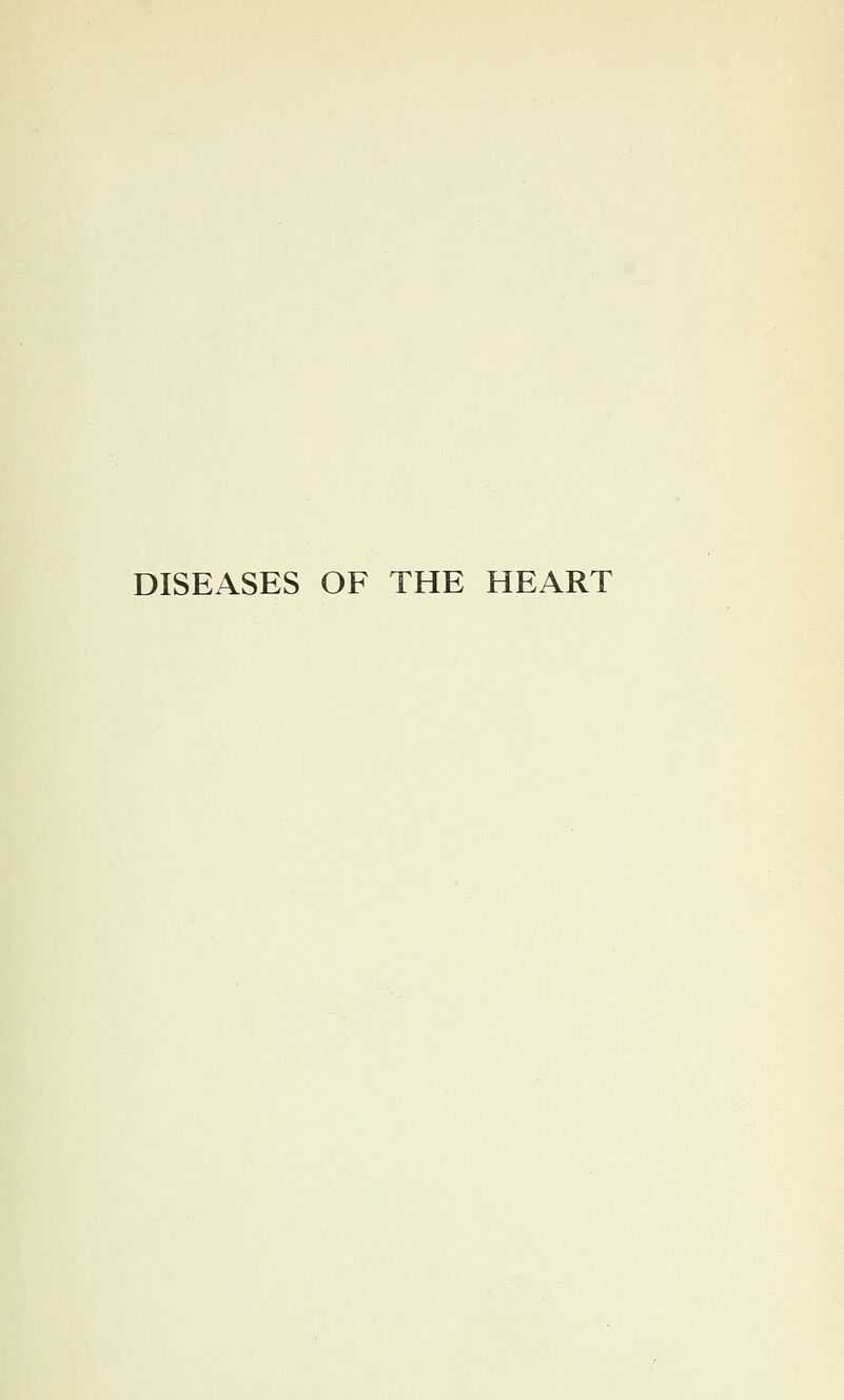 DISEASES OF THE HEART