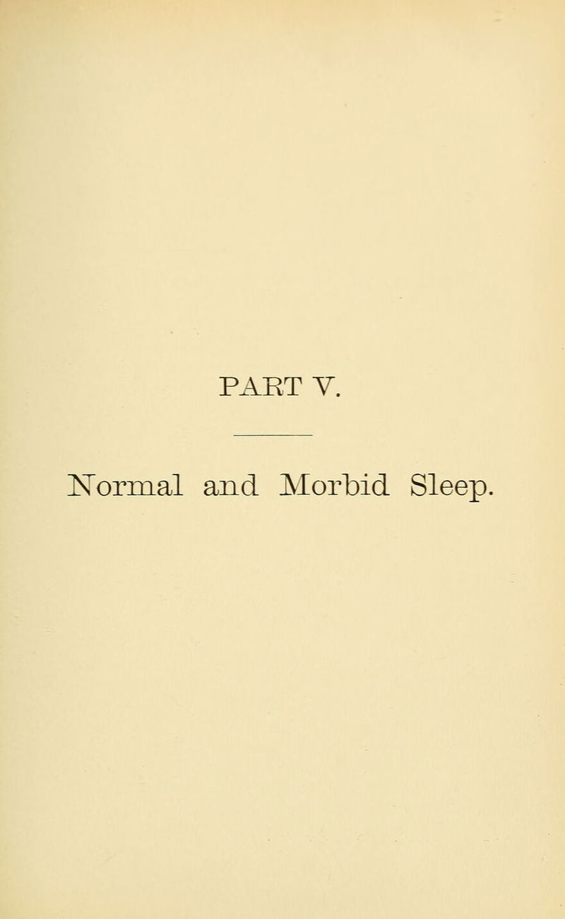 ISTormal and Morbid Sleep.