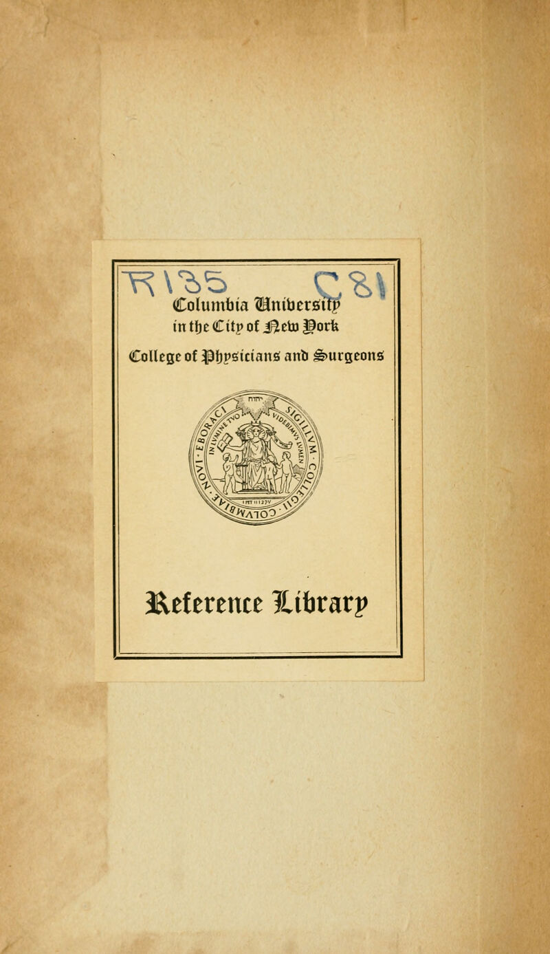 Columfata Œmberôtïp tntfjeCttpof Jfretoflorfe Collège of $!)p*tcian* ano purgeons Référence liibvàvy