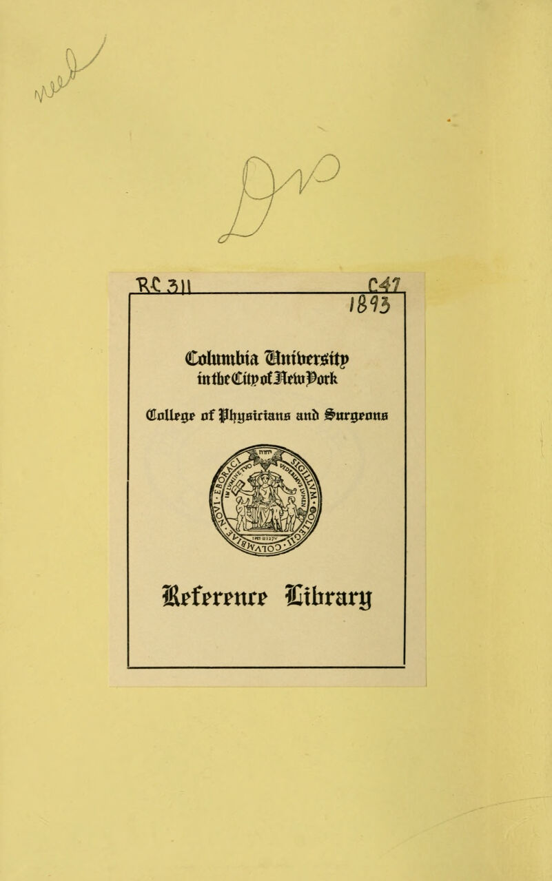 D Vi?i\\ L^ IM5 Columbia IBntberjSSttp mtht€xmtMt\»fotk (Haih^ of piyaatrtana anb 0«rgrona iA^Unntt Stbrarg