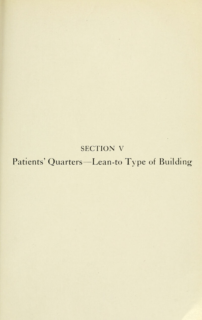 Patients' Quarters—Lean-to Type of Building