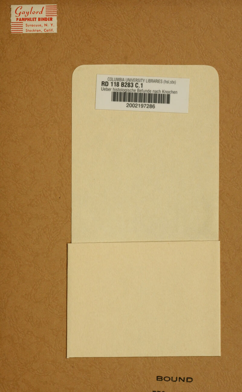 G< aulord PAMPHLET BINDER Syracuse, N. Y. Stockton, Calif. RD°il8ßB283EC'iYUBRAR,ESfhslstx) Ueber|!illiiiiii;ifi„.(ni,i,.fklinde nacn lochen 2002197286 BOUND