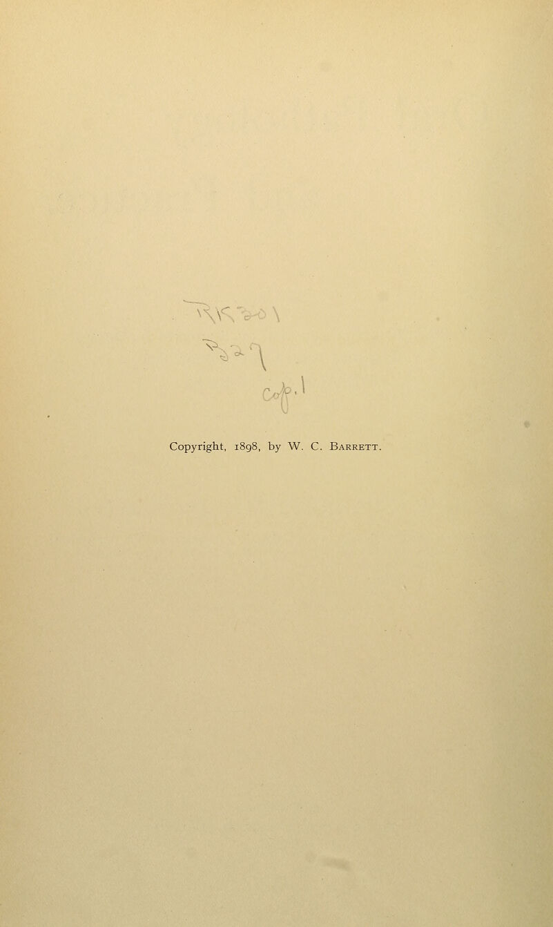 V^x' Copyright, 1898, by W. C. Barrett.