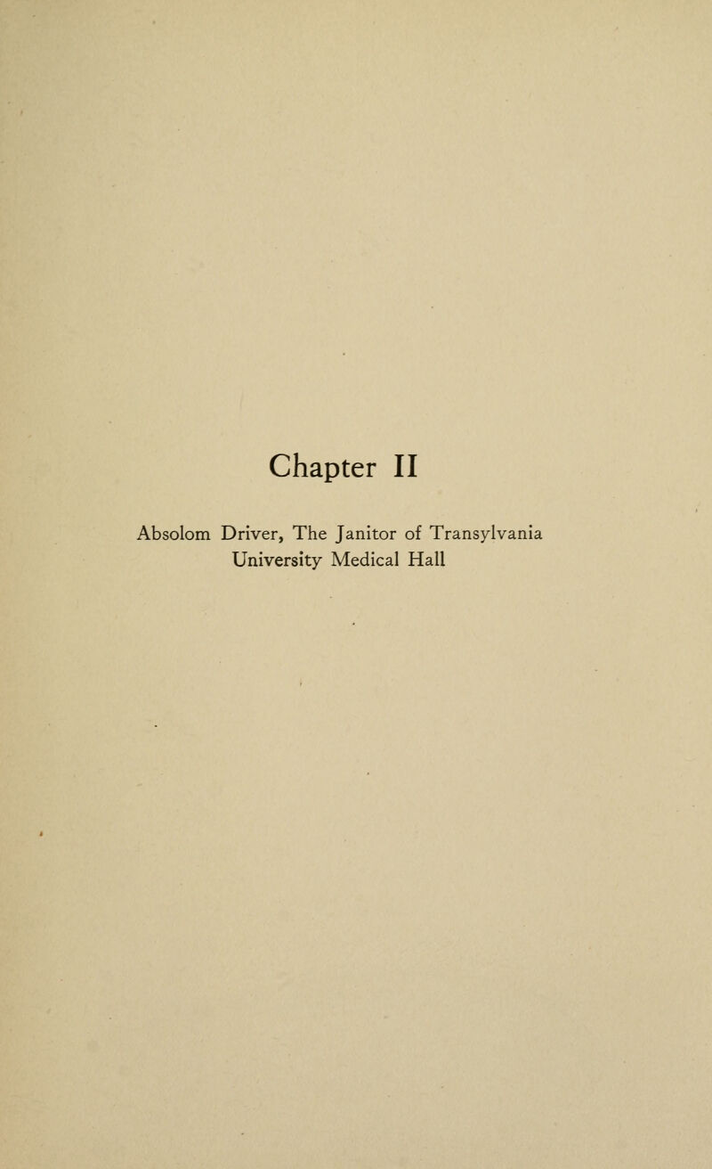 Chapter II Absolom Driver, The Janitor of Transylvania University Medical Hall