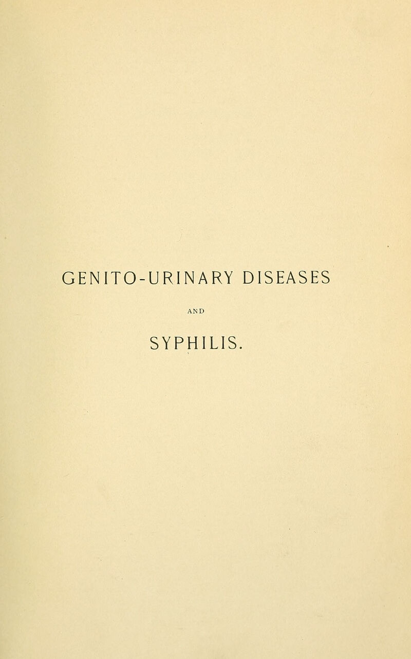 GENITOURINARY DISEASES SYPHILIS.