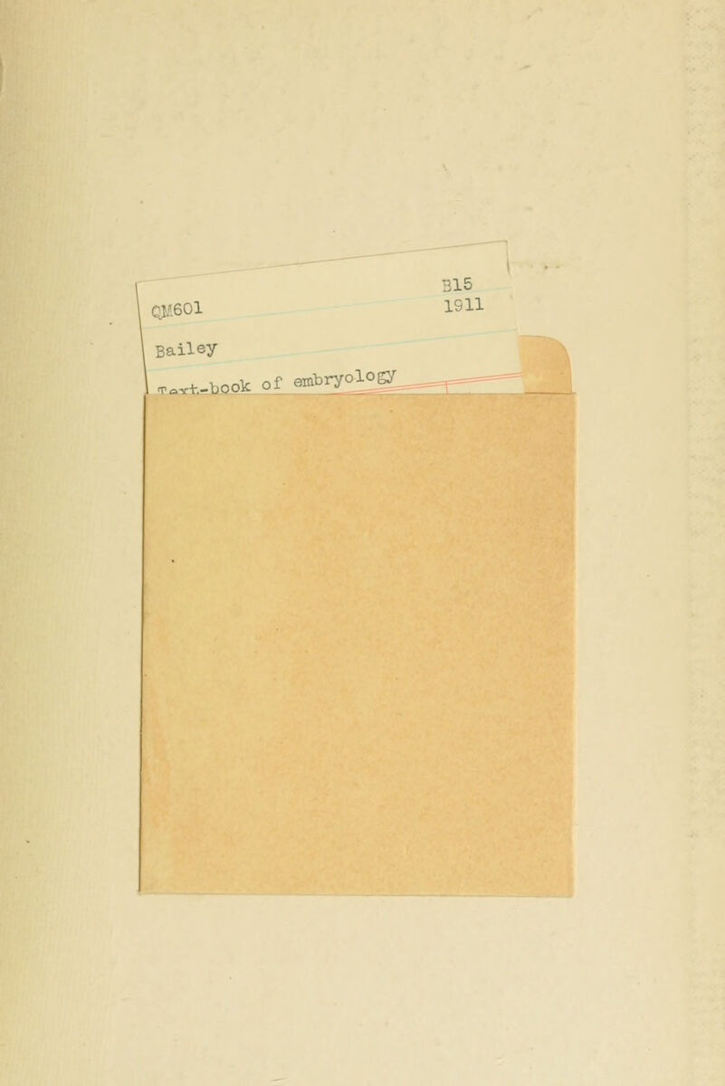 Qi'.eoi Bailey .^.^.,book of embryalogy^ 315 1911