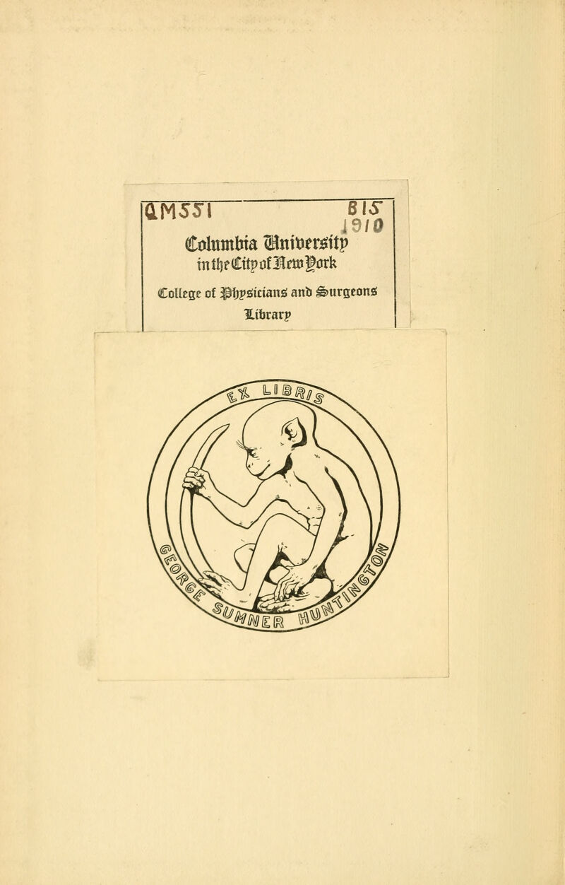 UM53T 616; Columbia ®nit)erj^ttp CoUesc of ^fjpgiciang anb burgeons Hibrarp