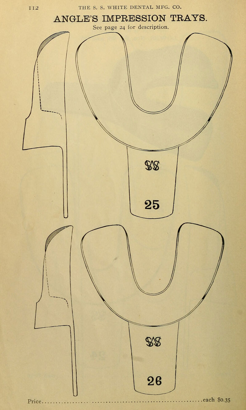 ANGLE'S IMPRESSION TRAYS. See page 24 for description.