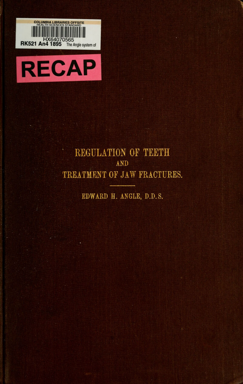 REGULATION OF TEETH TREATMENT OF JAW FRACTURES. EDWARD H. ANGLE, D.D.S. i< ^l U-il •,!>