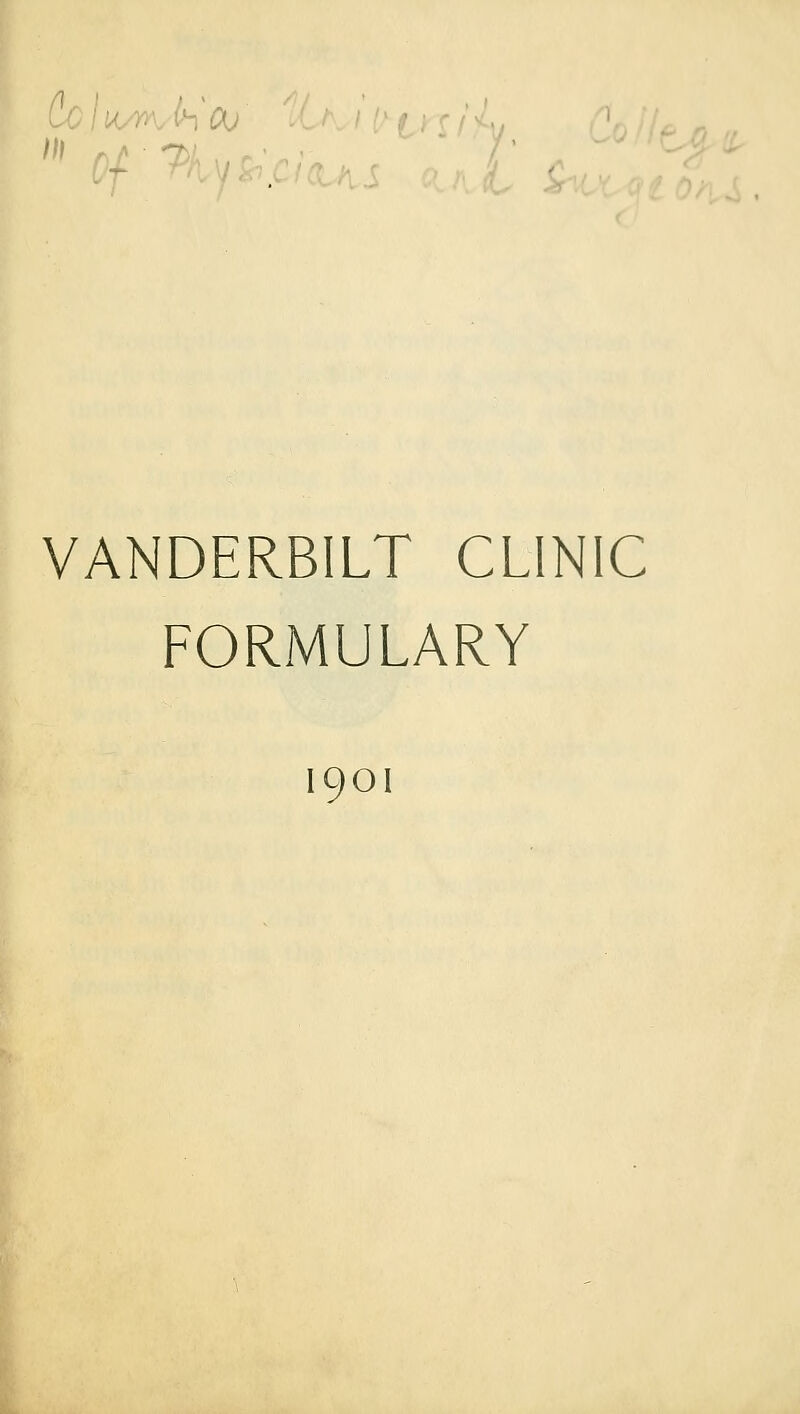 VANDERBILT CLINIC FORMULARY 1901