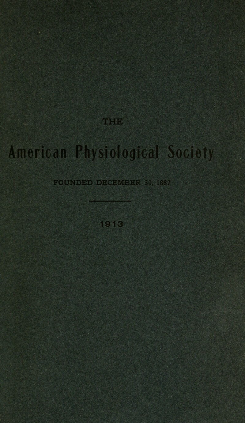 '^.^yi, f-ii'S>, American rnysiologica! SwT*^ FOUNDED DECEMBER 1913
