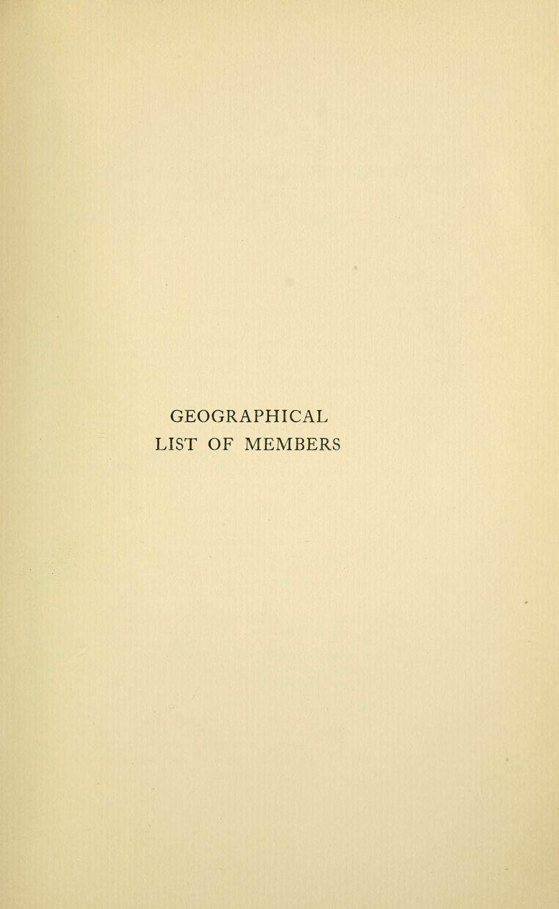 GEOGRAPHICAL LIST OF MEMBERS