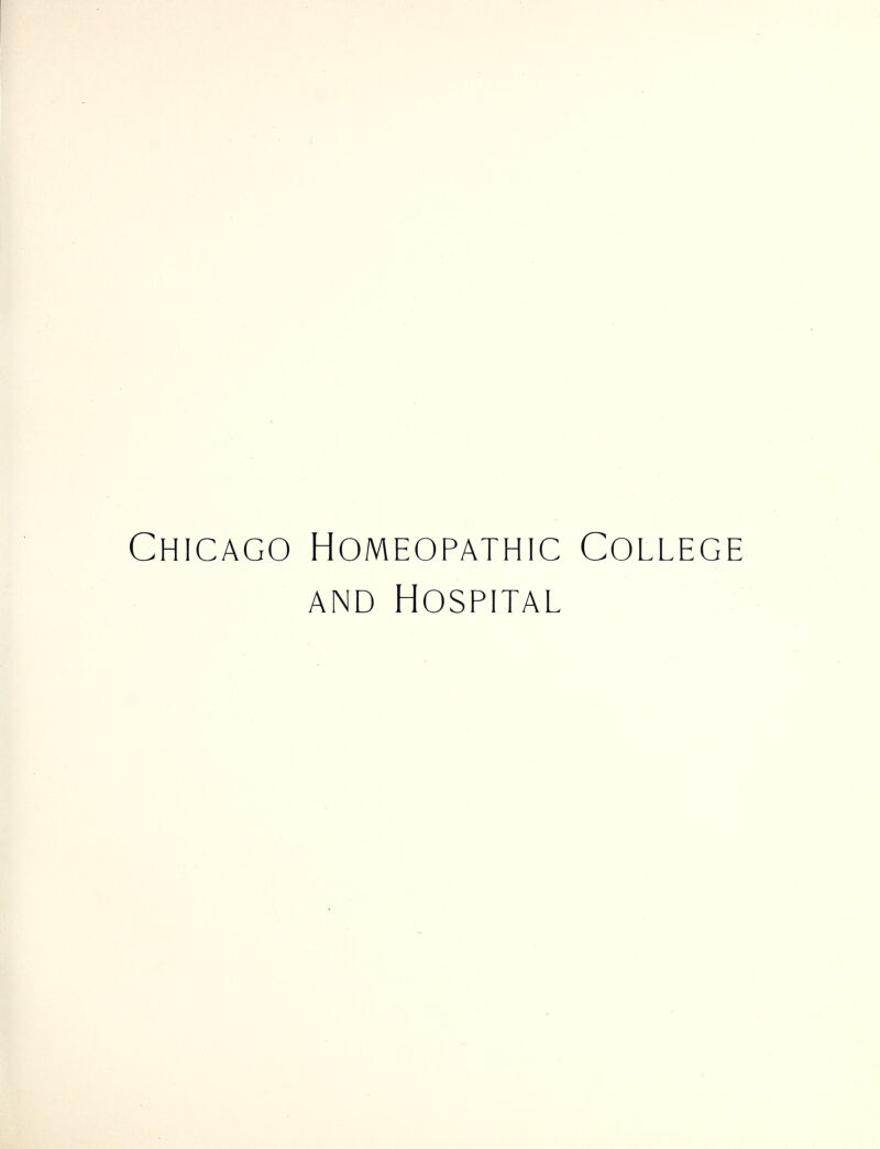 Chicago Homeopathic College AND Hospital