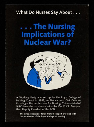 What do nurses say about... ...the nursing implications of nuclear war? / Medical Campaign Against Nuclear Weapons.