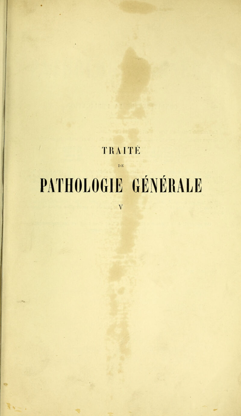 TRAITE PATHOLOGIE GÉNÉRALE