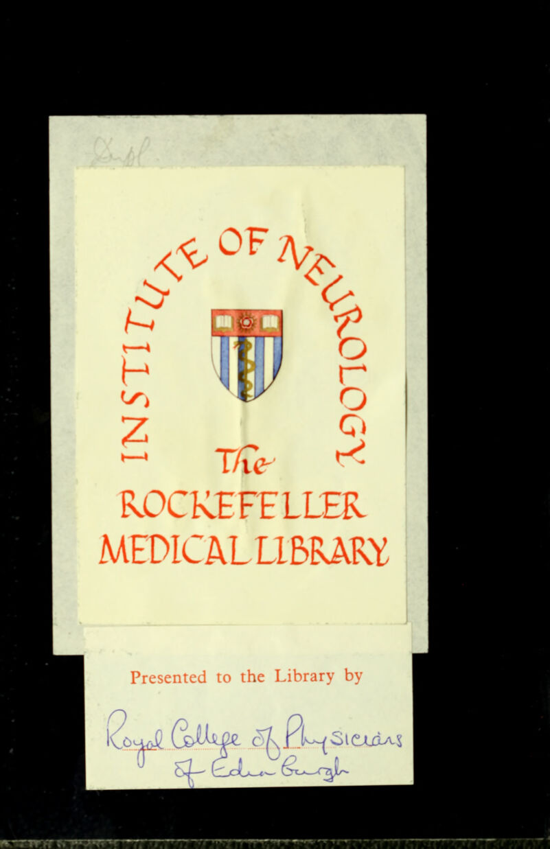 H o ROCKEFELLER MEDICAL LIBRARY Presented to the Library by