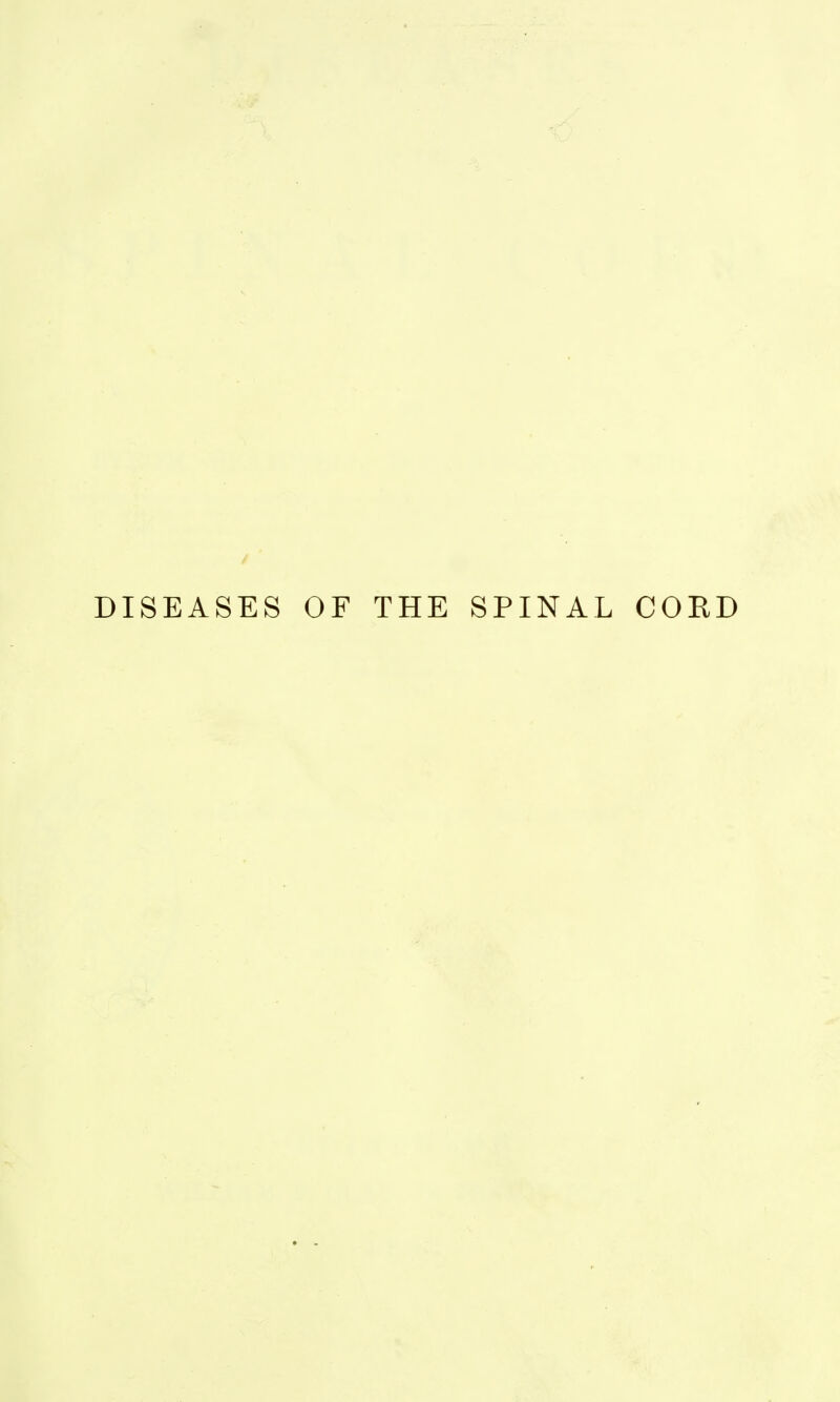 DISEASES OF THE SPINAL COED