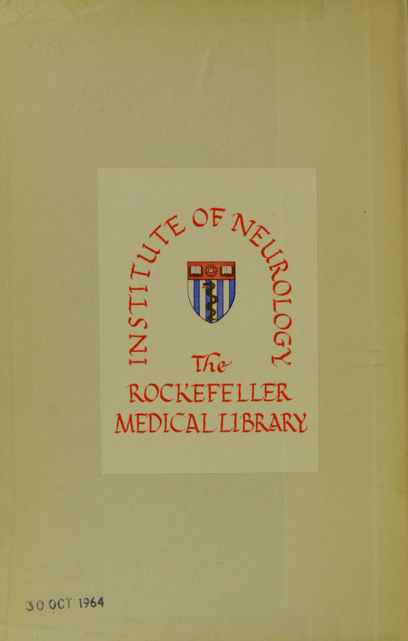 ^0F \ -ROCKEFELLER MEDICALL15BARY 30 OCT 1964