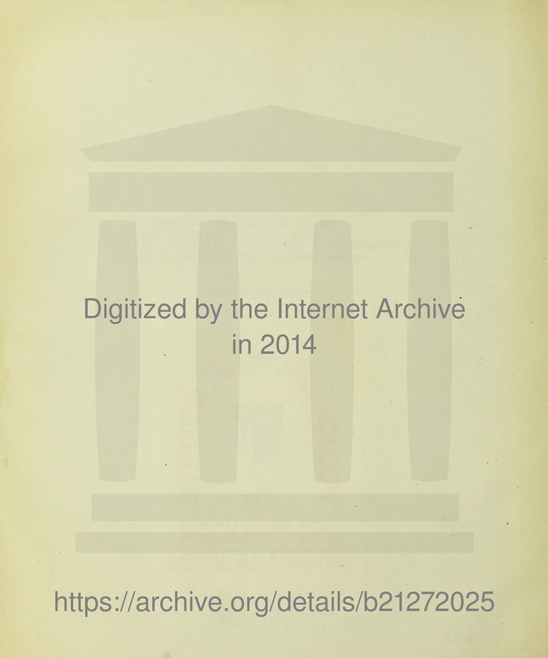 Digitized by the Internet Archive in 2014 https://archive.org/details/b21272025