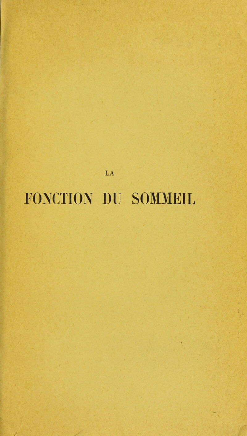 LA FONCTION DU SOMMEIL