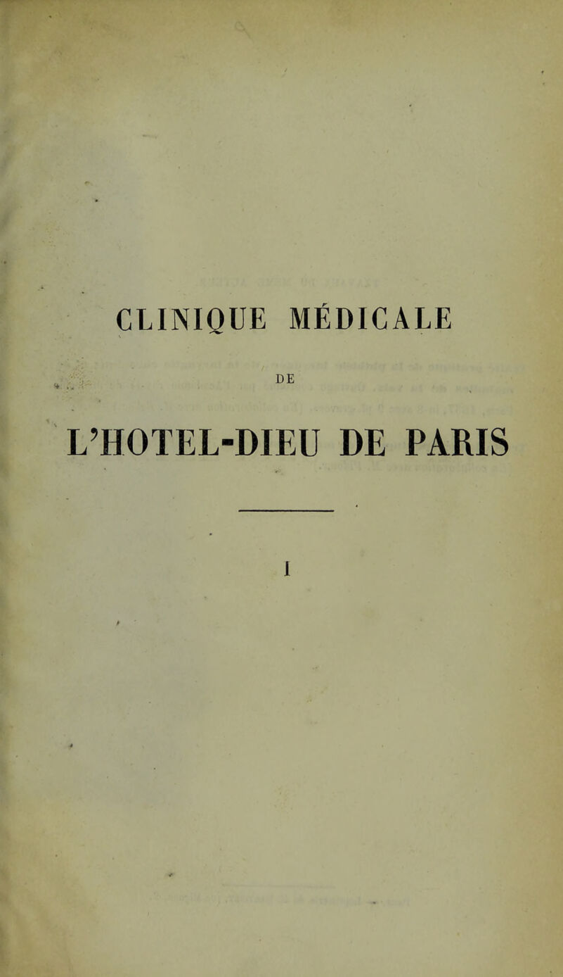 CLINIQUE MEDICALE \ DE L’HOTEL-DIEU DE PARIS